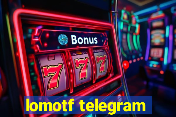 lomotf telegram